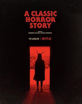 一个经典的恐怖故事AClassicHorrorStory免费观看